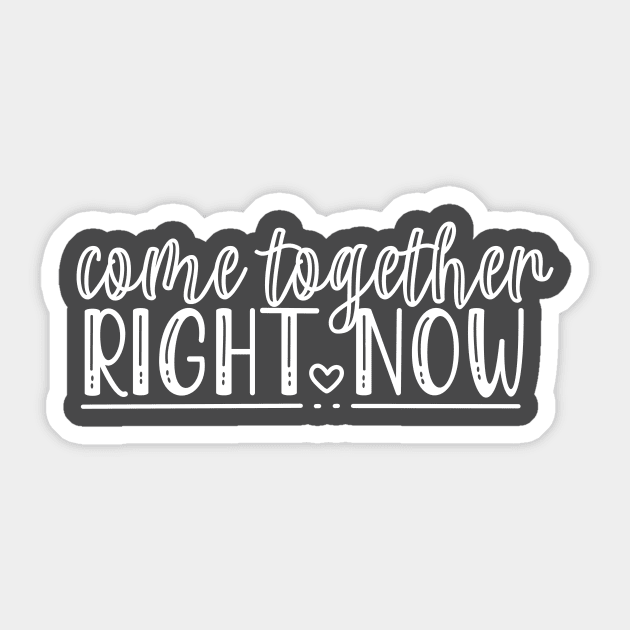 Come Together Right Now Protest for Change and Freedom Sticker by ichewsyou